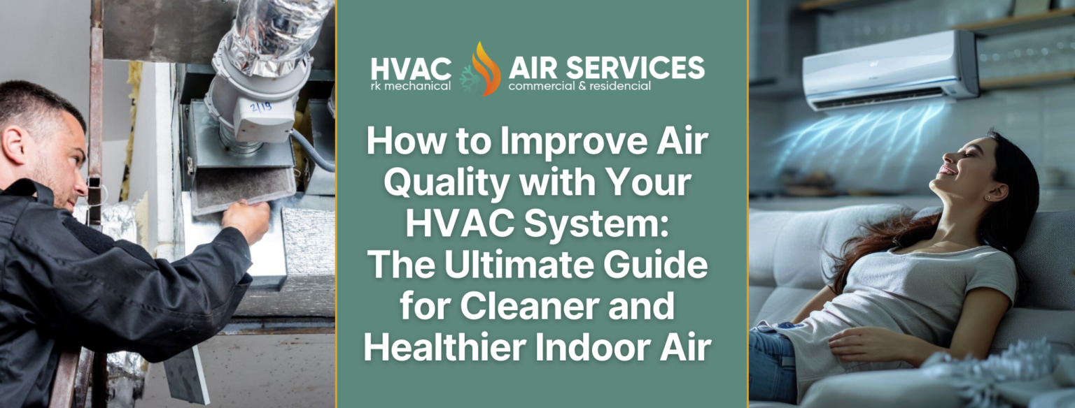 How to Improve Air Quality with Your HVAC System: The Ultimate Guide ...